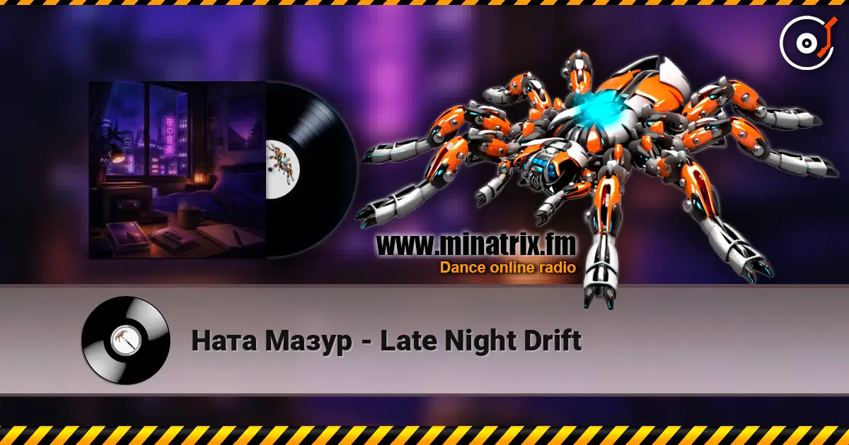 Ната Мазур - Late Night Drift écouter en ligne en haute qualité | Minatrix.FM