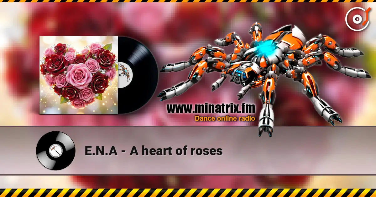 E.N.A - A heart of roses écouter en ligne en haute qualité | Minatrix.FM
