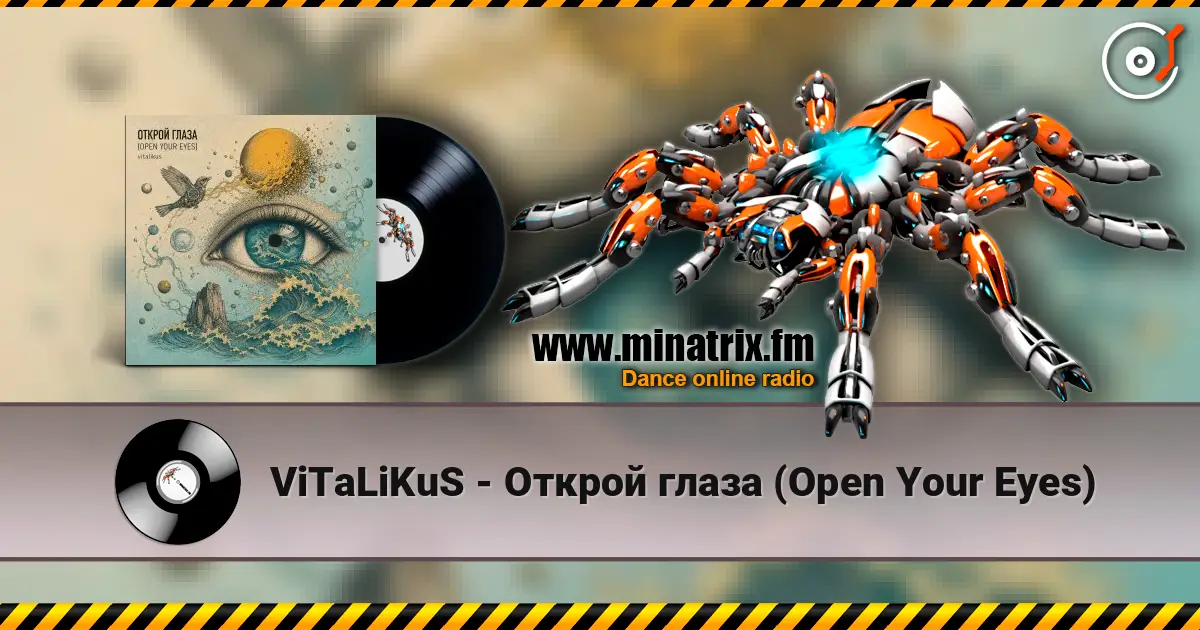 ViTaLiKuS - Открой глаза (Open Your Eyes) écouter en ligne en haute qualité | Minatrix.FM
