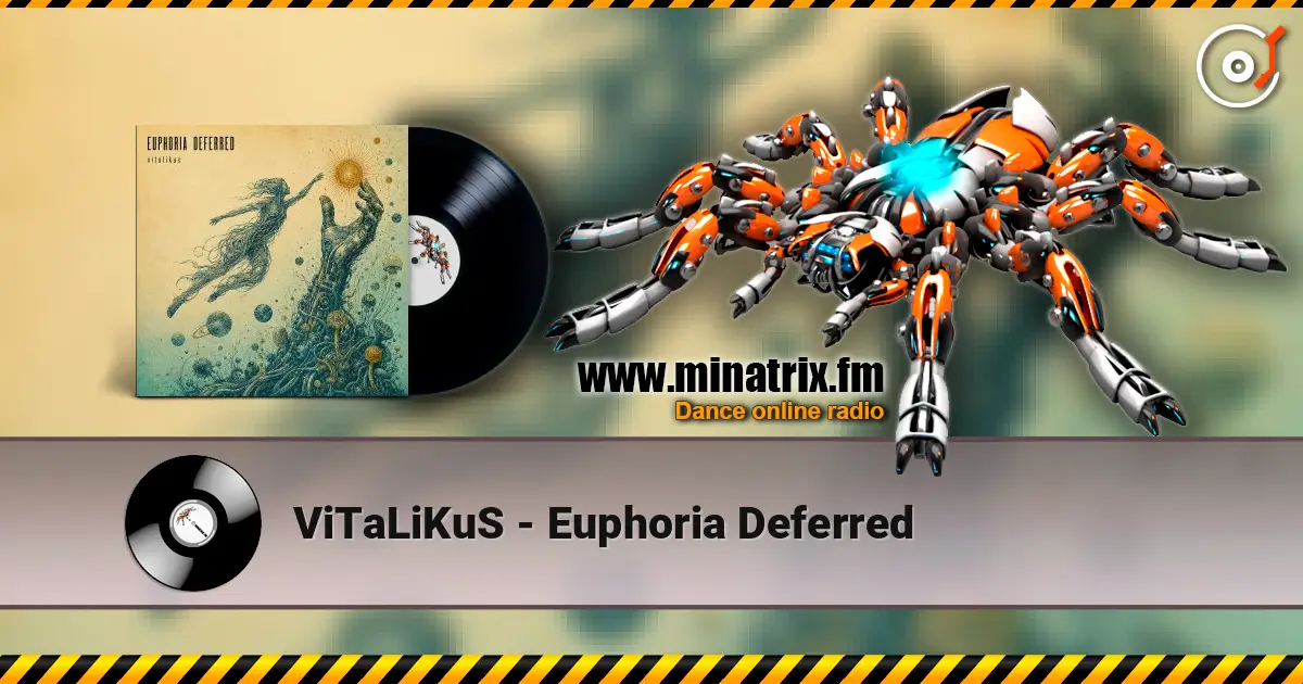 ViTaLiKuS - Euphoria Deferred écouter en ligne en haute qualité | Minatrix.FM
