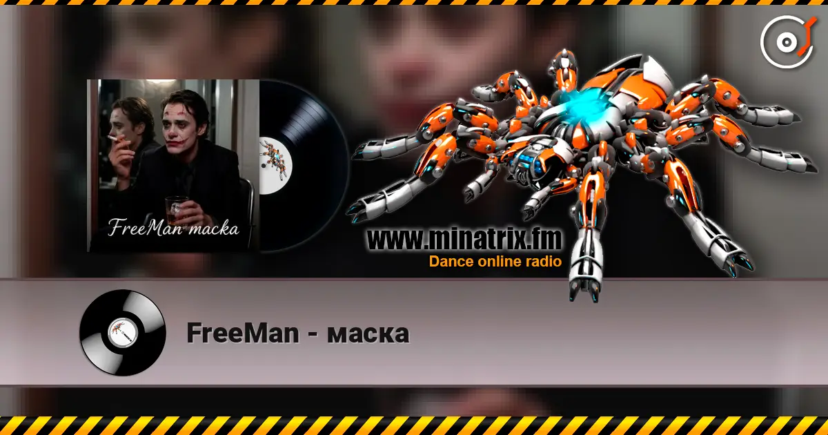FreeMan - маска écouter en ligne en haute qualité | Minatrix.FM