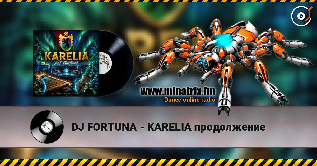 DJ FORTUNA - KARELIA продолжение écouter en ligne en haute qualité | Minatrix.FM