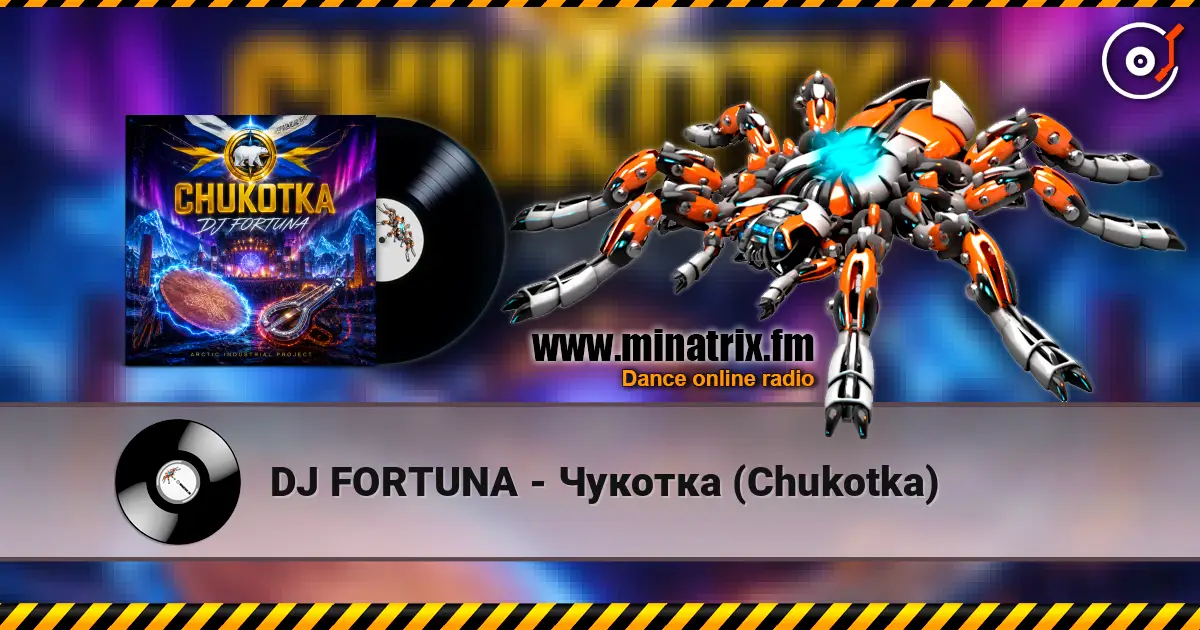 DJ FORTUNA - Чукотка (Chukotka) écouter en ligne en haute qualité | Minatrix.FM
