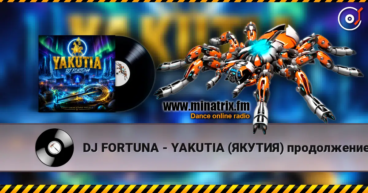 DJ FORTUNA - YAKUTIA (ЯКУТИЯ)  продолжение écouter en ligne en haute qualité | Minatrix.FM