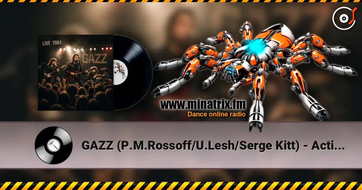 GAZZ (P.M.Rossoff/U.Lesh/Serge Kitt) - Action. LIVE 1984. Restored & remastered. écouter en ligne en haute qualité | Minatrix.FM