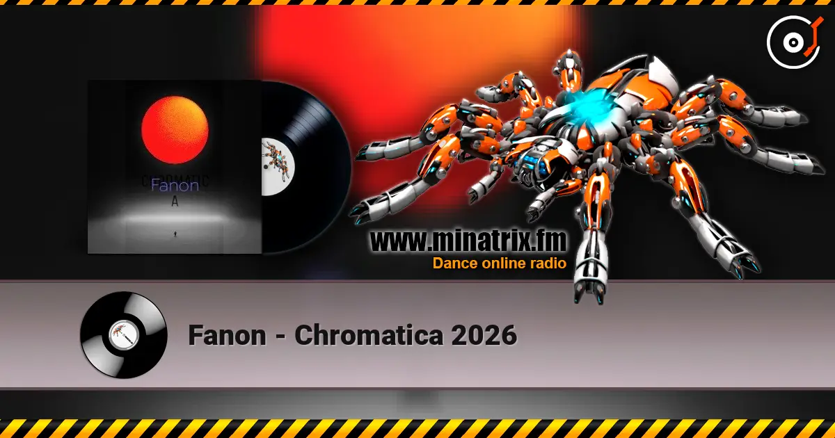 Fanon - Chromatica    2026 écouter en ligne en haute qualité | Minatrix.FM