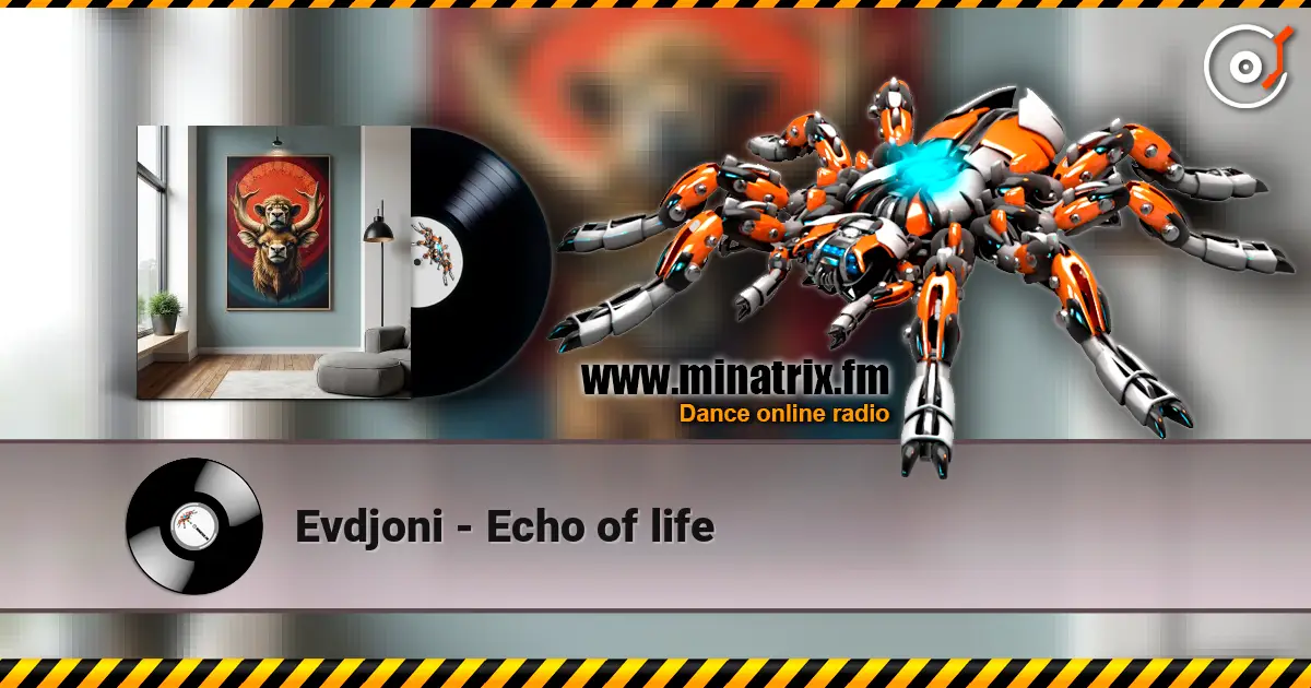 Evdjoni - Echo of life écouter en ligne en haute qualité | Minatrix.FM