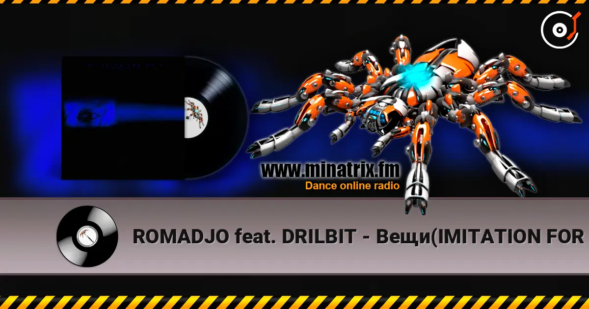 ROMADJO feat. DRILBIT - Вещи(IMITATION FOR ME 2) écouter en ligne en haute qualité | Minatrix.FM
