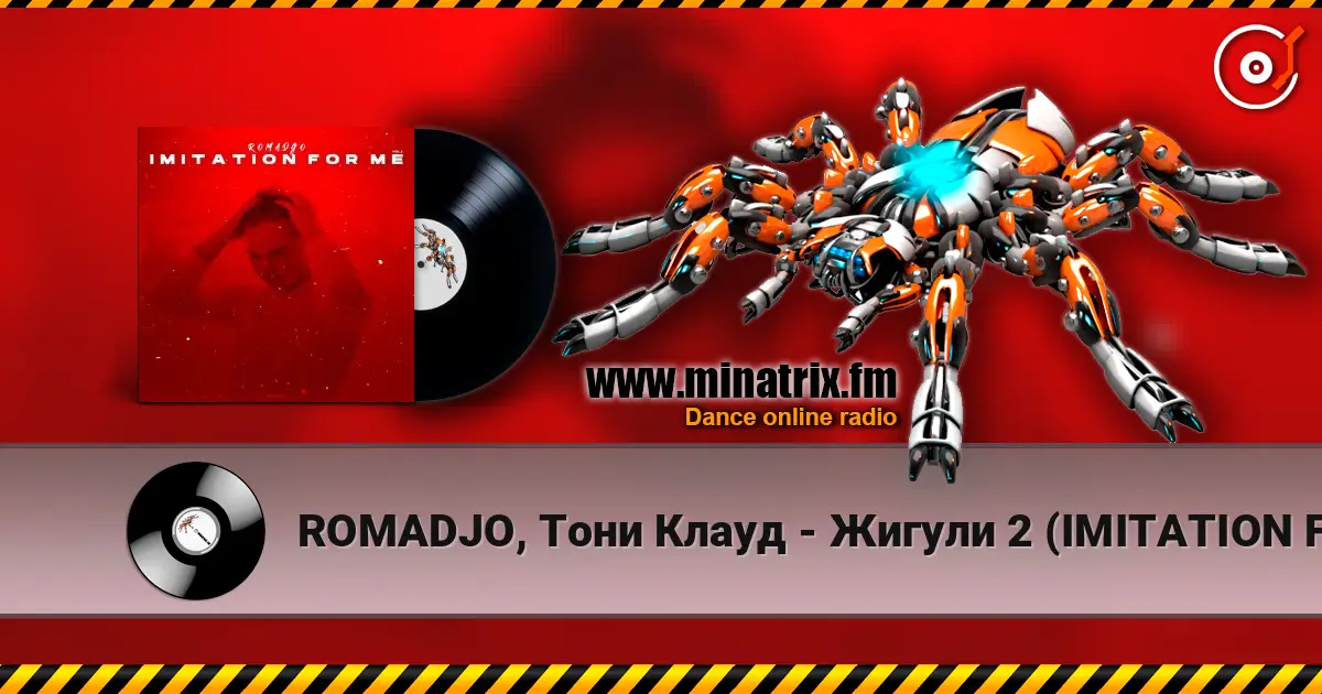 ROMADJO, Тони Клауд - Жигули 2 (IMITATION FOR ME) écouter en ligne en haute qualité | Minatrix.FM