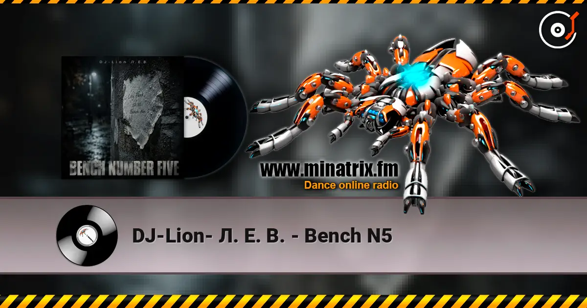DJ-Lion- Л. Е. В. - Bench N5 écouter en ligne en haute qualité | Minatrix.FM