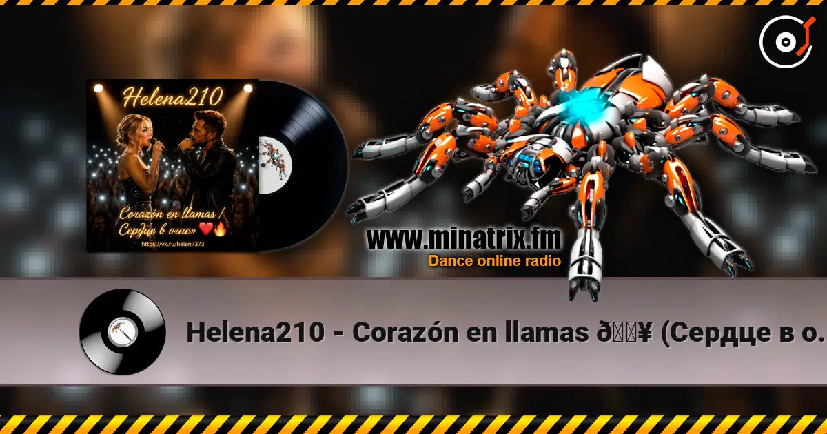 Helena210 - Corazón en llamas 🔥 (Сердце в огне»). écouter en ligne en haute qualité | Minatrix.FM