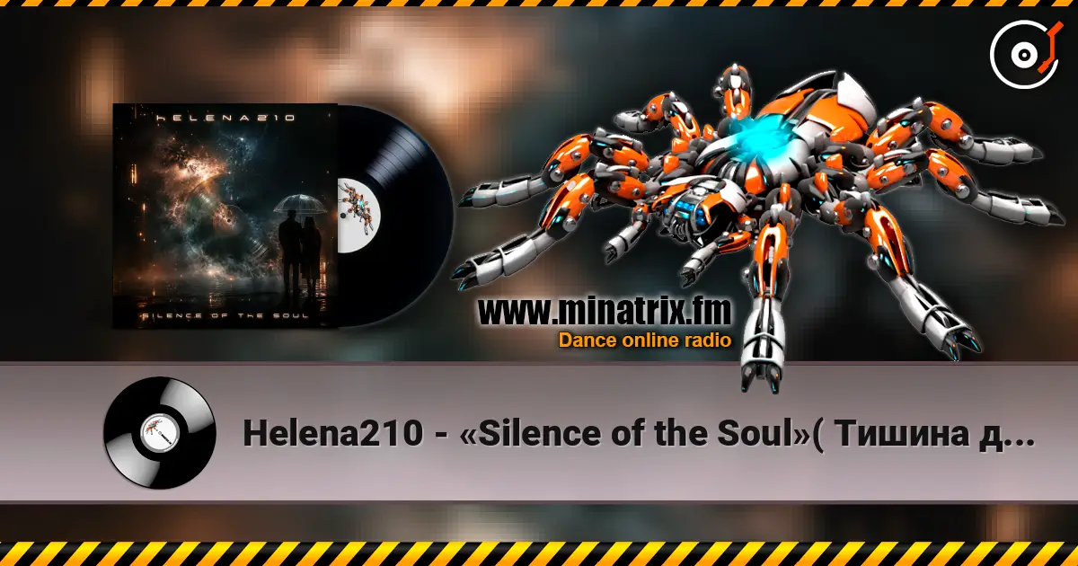Helena210 - «Silence of the Soul»( Тишина души) écouter en ligne en haute qualité | Minatrix.FM