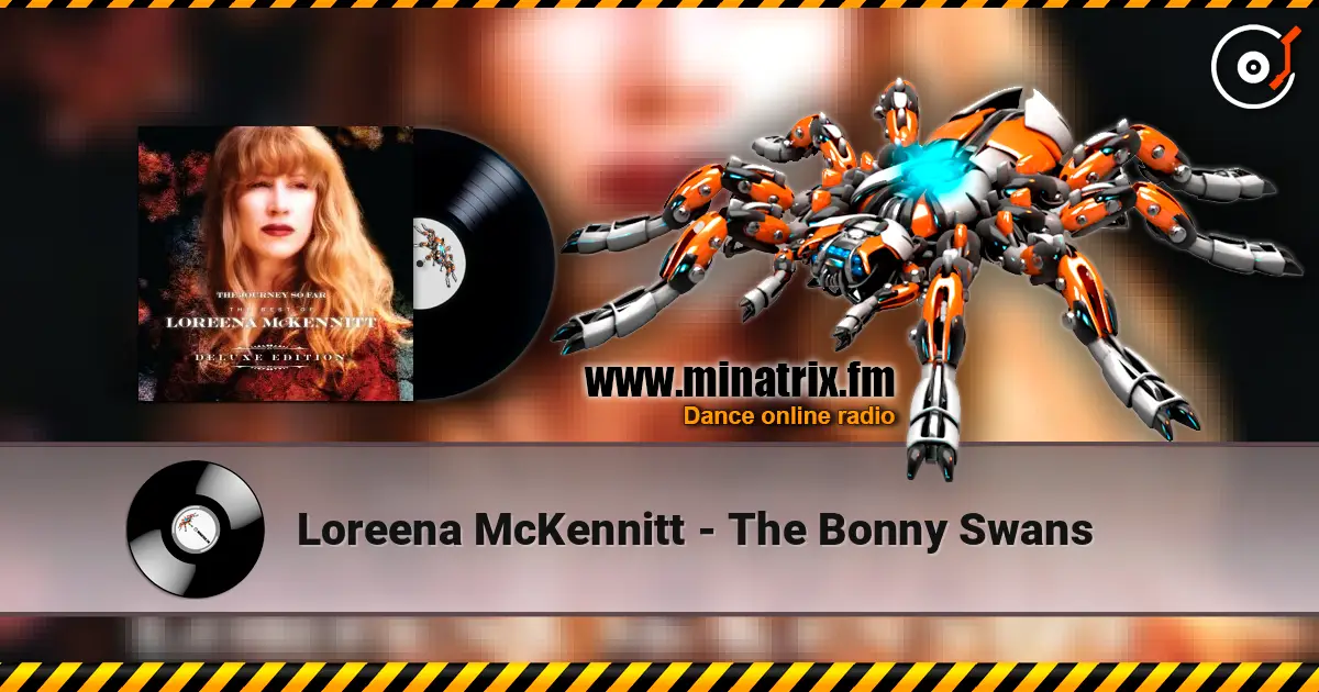 Loreena McKennitt - The Bonny Swans écouter en ligne en haute qualité | Minatrix.FM