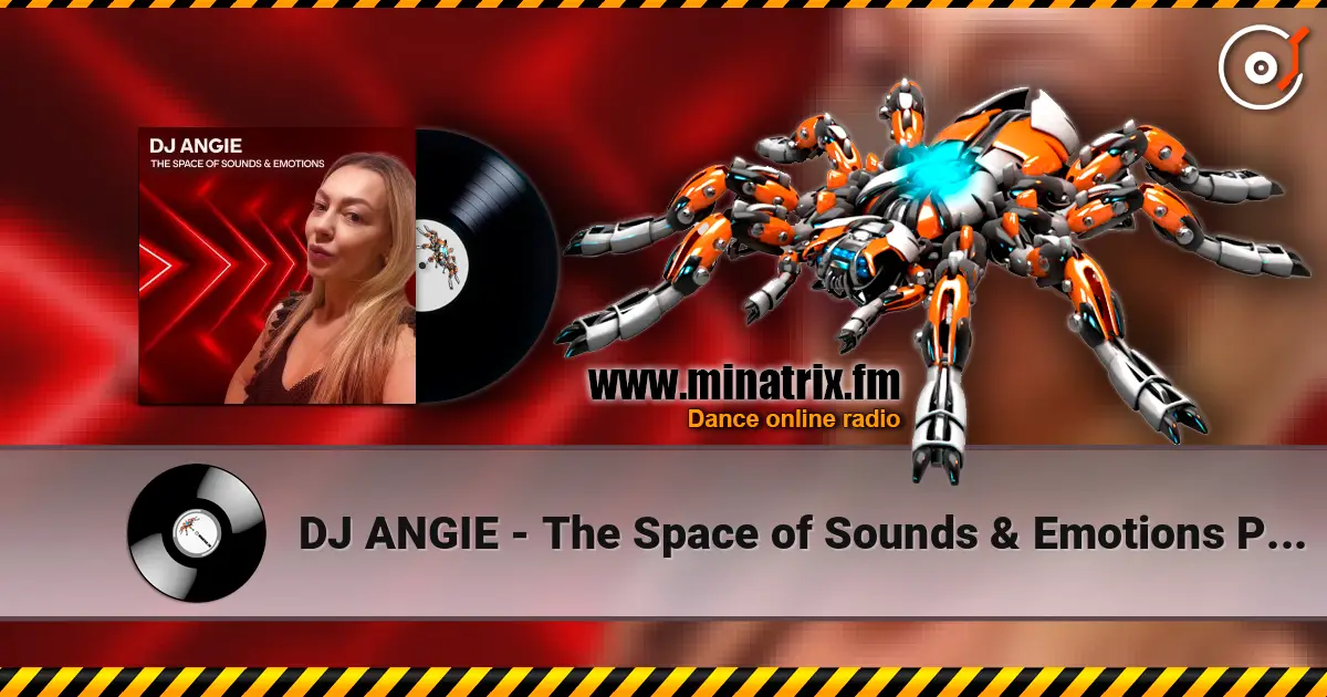 DJ ANGIE - The Space of Sounds & Emotions Podcast #13 écouter en ligne en haute qualité | Minatrix.FM