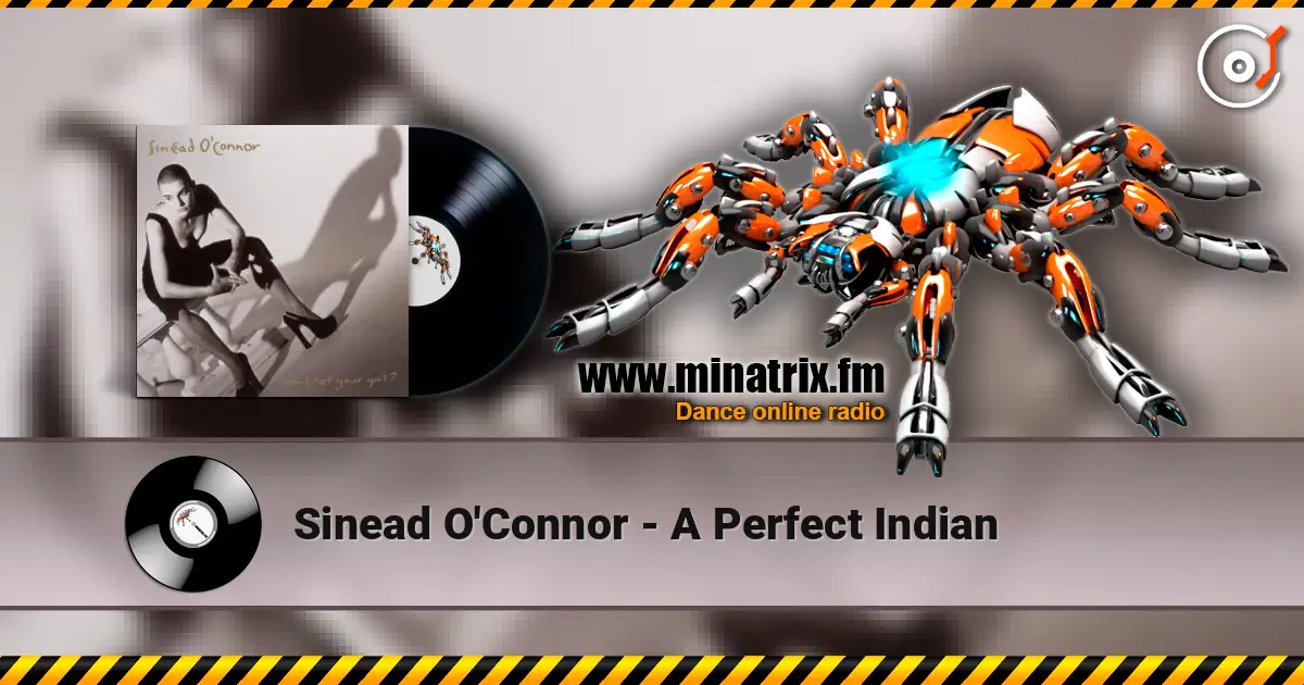 Sinead O'Connor - A Perfect Indian écouter en ligne en haute qualité | Minatrix.FM