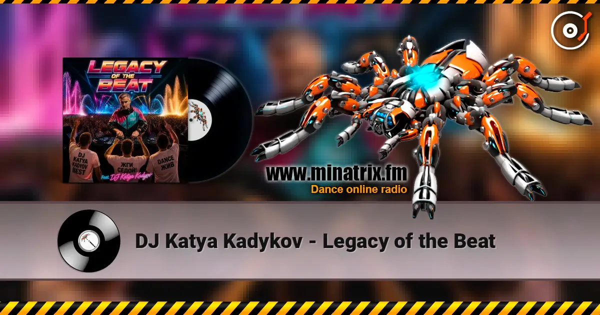DJ Katya Kadykov - Legacy of the Beat écouter en ligne en haute qualité | Minatrix.FM