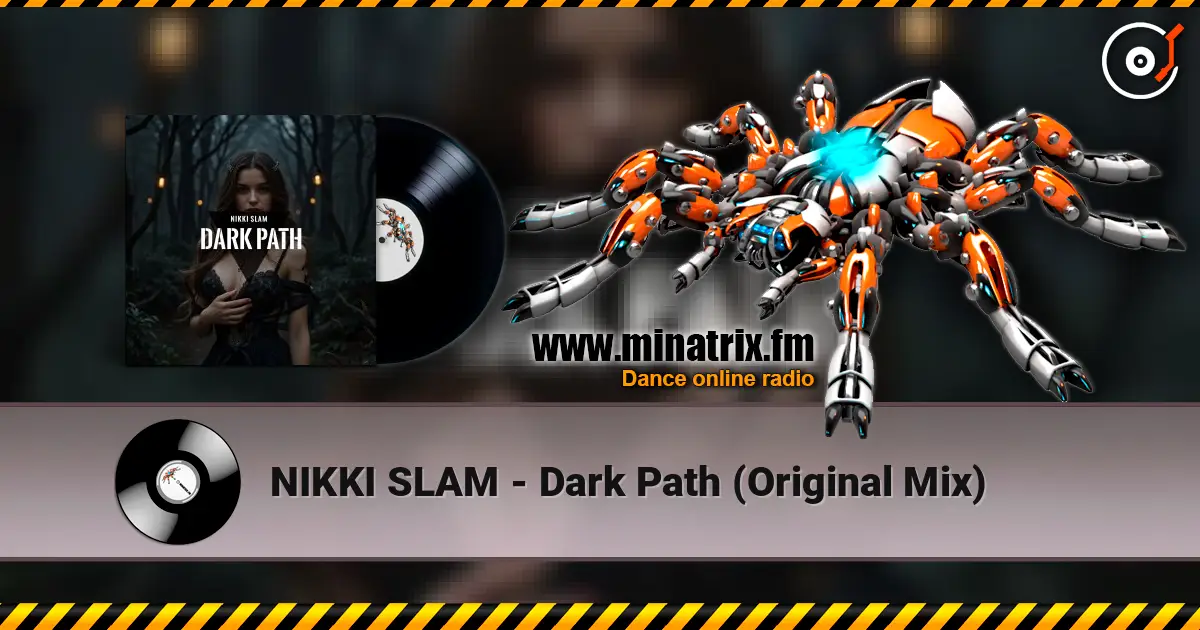 NIKKI SLAM - Dark Path (Original Mix) écouter en ligne en haute qualité | Minatrix.FM