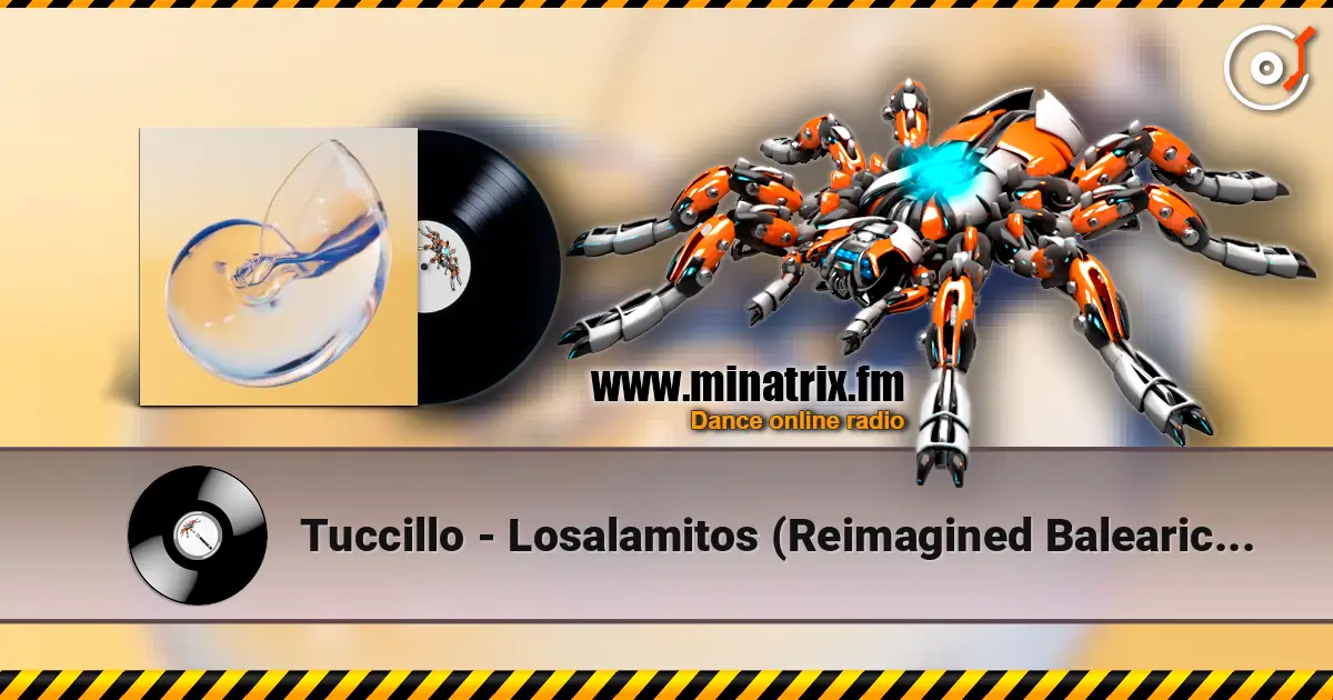 Tuccillo - Losalamitos (Reimagined Balearic Version) écouter en ligne en haute qualité | Minatrix.FM