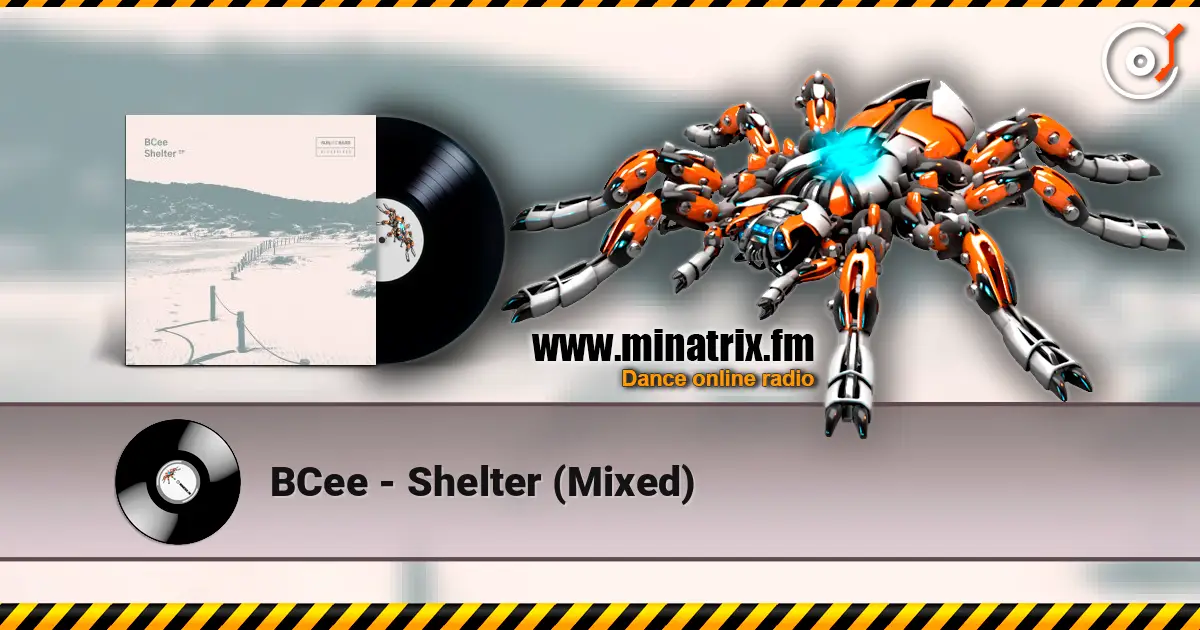 BCee - Shelter (Mixed) écouter en ligne en haute qualité | Minatrix.FM