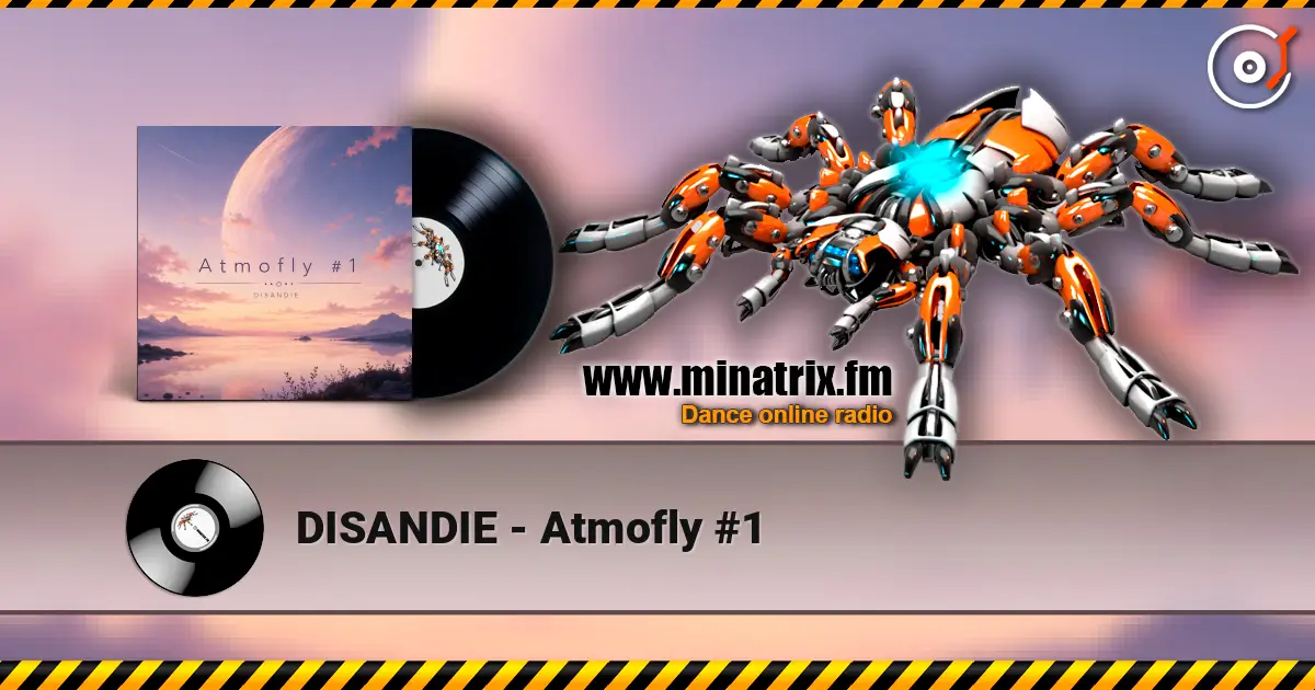 DISANDIE - Atmofly #1 écouter en ligne en haute qualité | Minatrix.FM