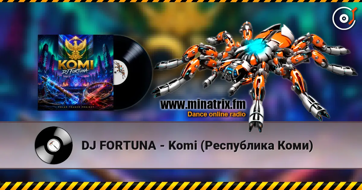 DJ FORTUNA - Komi (Республика Коми) écouter en ligne en haute qualité | Minatrix.FM