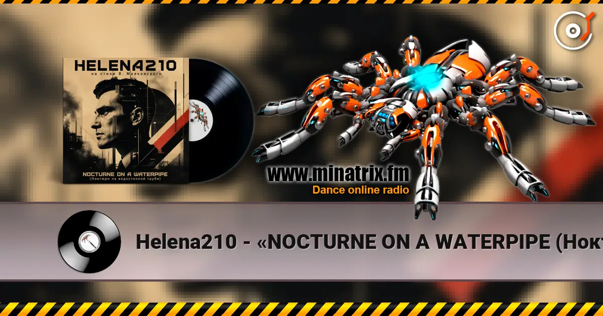 Helena210 - «NOCTURNE ON A WATERPIPE (Ноктюрн на водосточной трубе)» от Helena210! écouter en ligne en haute qualité | Minatrix.FM