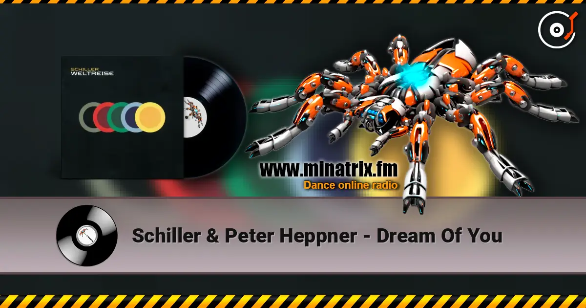 Schiller & Peter Heppner - Dream Of You écouter en ligne en haute qualité | Minatrix.FM