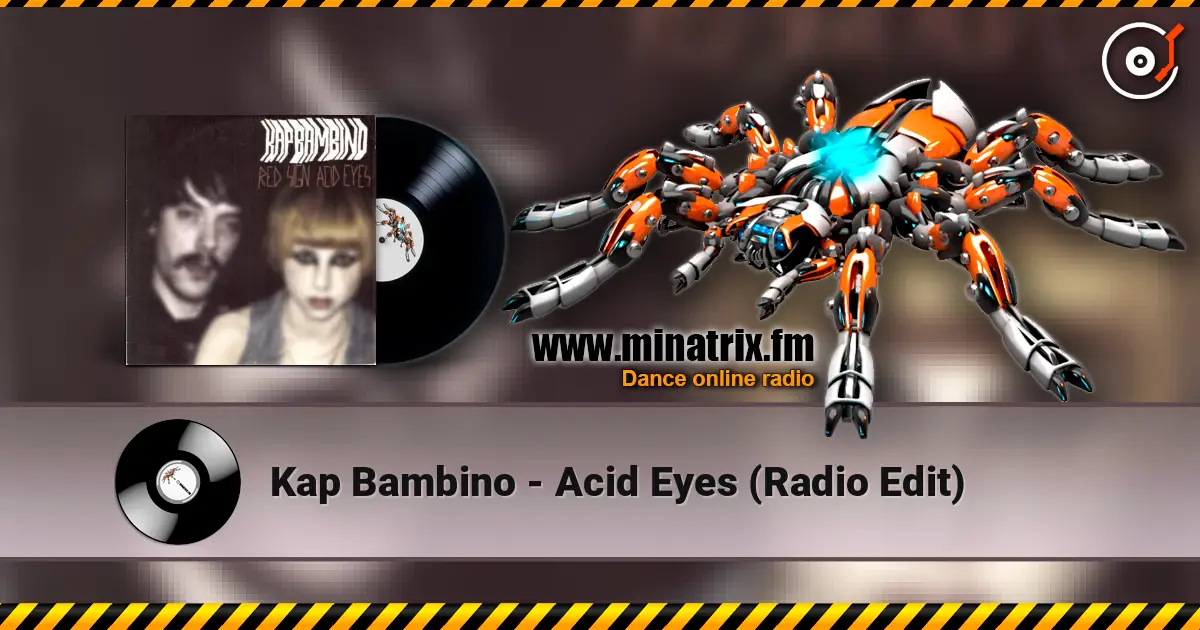Kap Bambino - Acid Eyes (Radio Edit) écouter en ligne en haute qualité | Minatrix.FM
