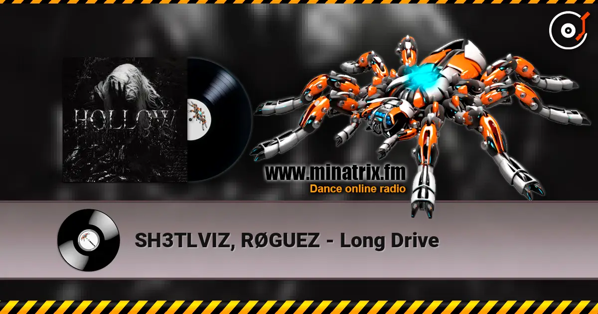 SH3TLVIZ, RØGUEZ - Long Drive écouter en ligne en haute qualité | Minatrix.FM