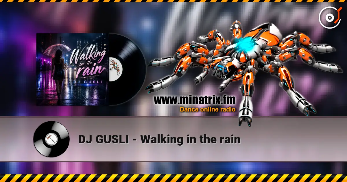 DJ GUSLI - Walking in the rain écouter en ligne en haute qualité | Minatrix.FM