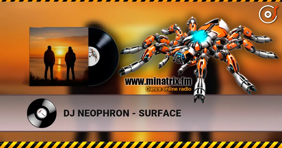 DJ NEOPHRON - SURFACE écouter en ligne en haute qualité | Minatrix.FM