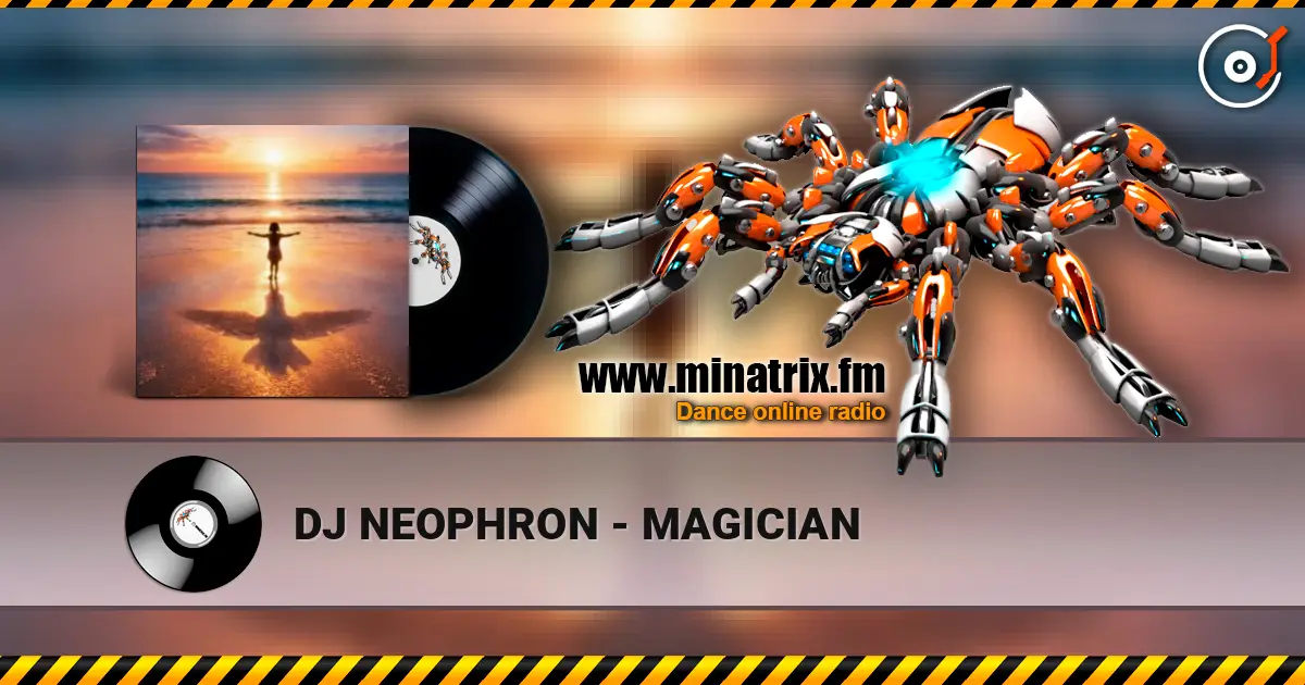DJ NEOPHRON - MAGICIAN écouter en ligne en haute qualité | Minatrix.FM