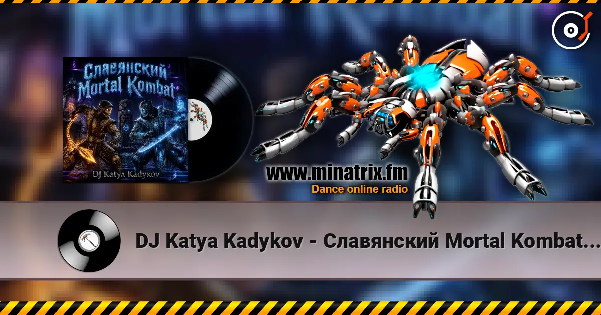 DJ Katya Kadykov - Славянский Mortal Kombat (instrumental) écouter en ligne en haute qualité | Minatrix.FM