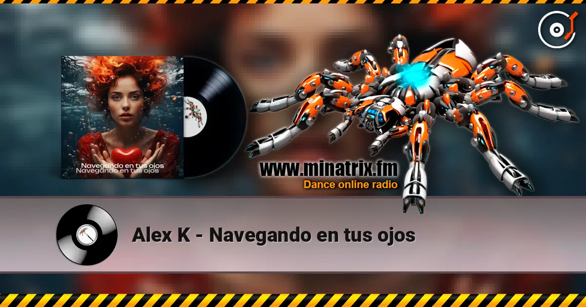 Alex K - Navegando en tus ojos écouter en ligne en haute qualité | Minatrix.FM