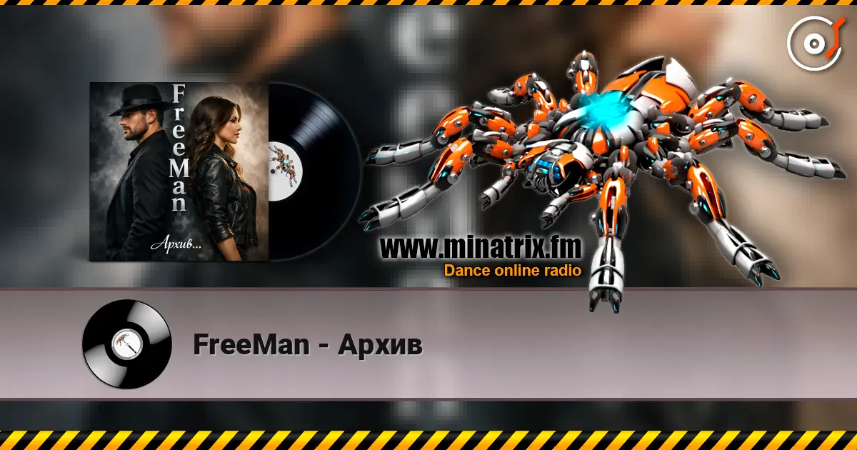 FreeMan - Архив écouter en ligne en haute qualité | Minatrix.FM