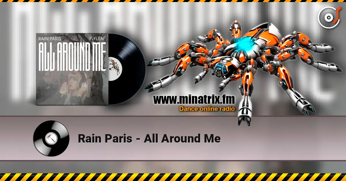 Rain Paris - All Around Me écouter en ligne en haute qualité | Minatrix.FM