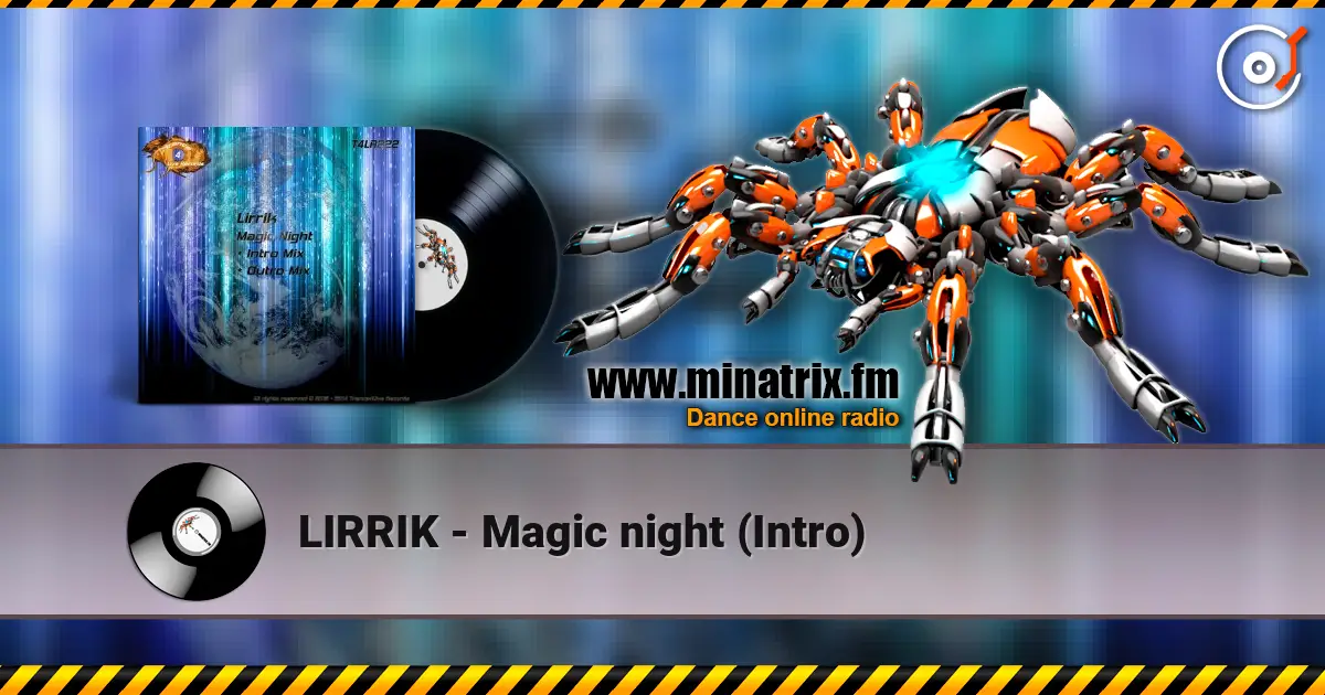 LIRRIK - Magic night (Intro) écouter en ligne en haute qualité | Minatrix.FM