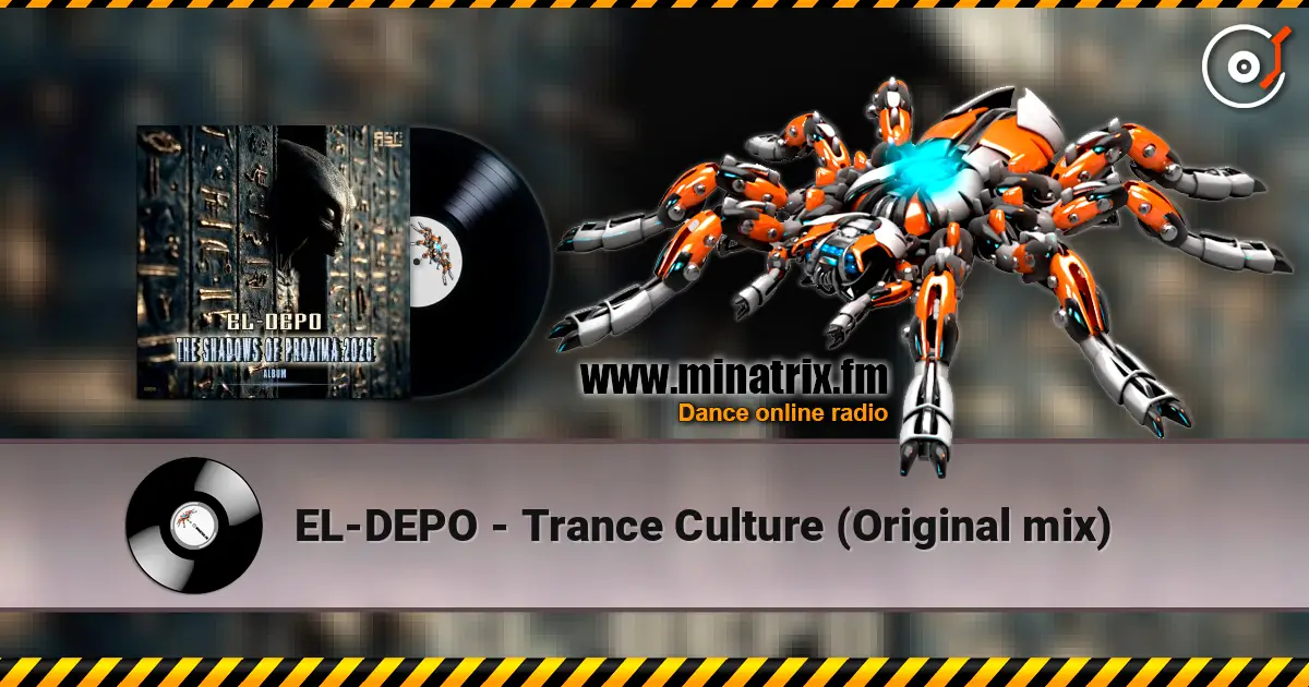 EL-DEPO - Trance Culture (Original mix) écouter en ligne en haute qualité | Minatrix.FM