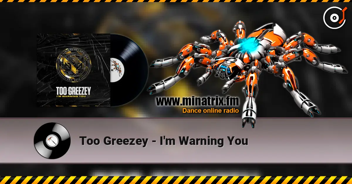 Too Greezey - I'm Warning You écouter en ligne en haute qualité | Minatrix.FM