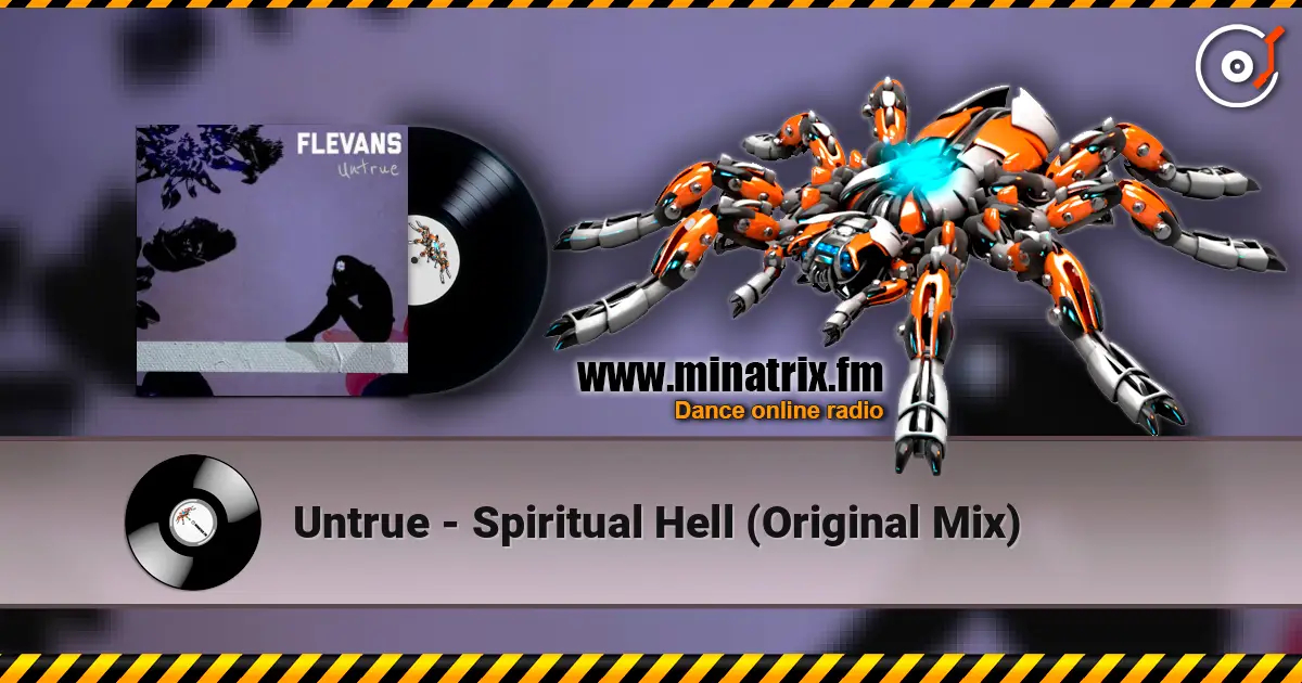 Untrue - Spiritual Hell (Original Mix) écouter en ligne en haute qualité | Minatrix.FM