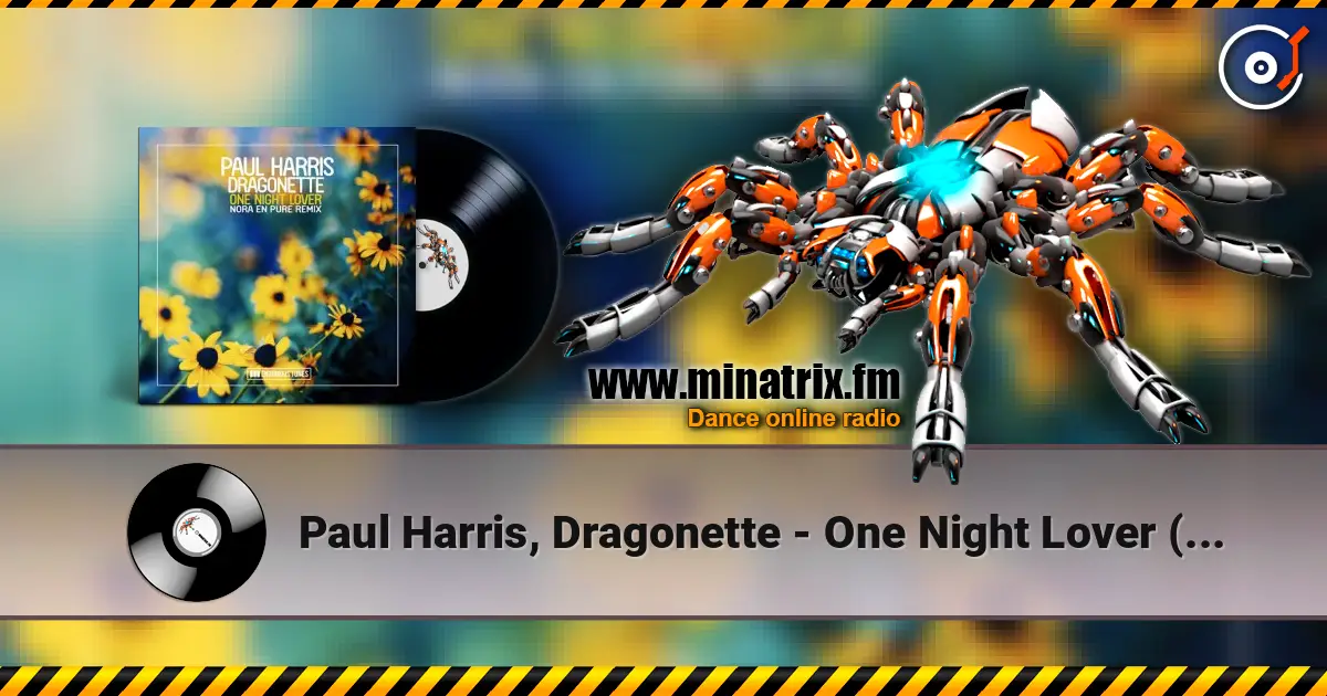 Paul Harris, Dragonette - One Night Lover (Nora En Pure Instrumental Club Mix) écouter en ligne en haute qualité | Minatrix.FM