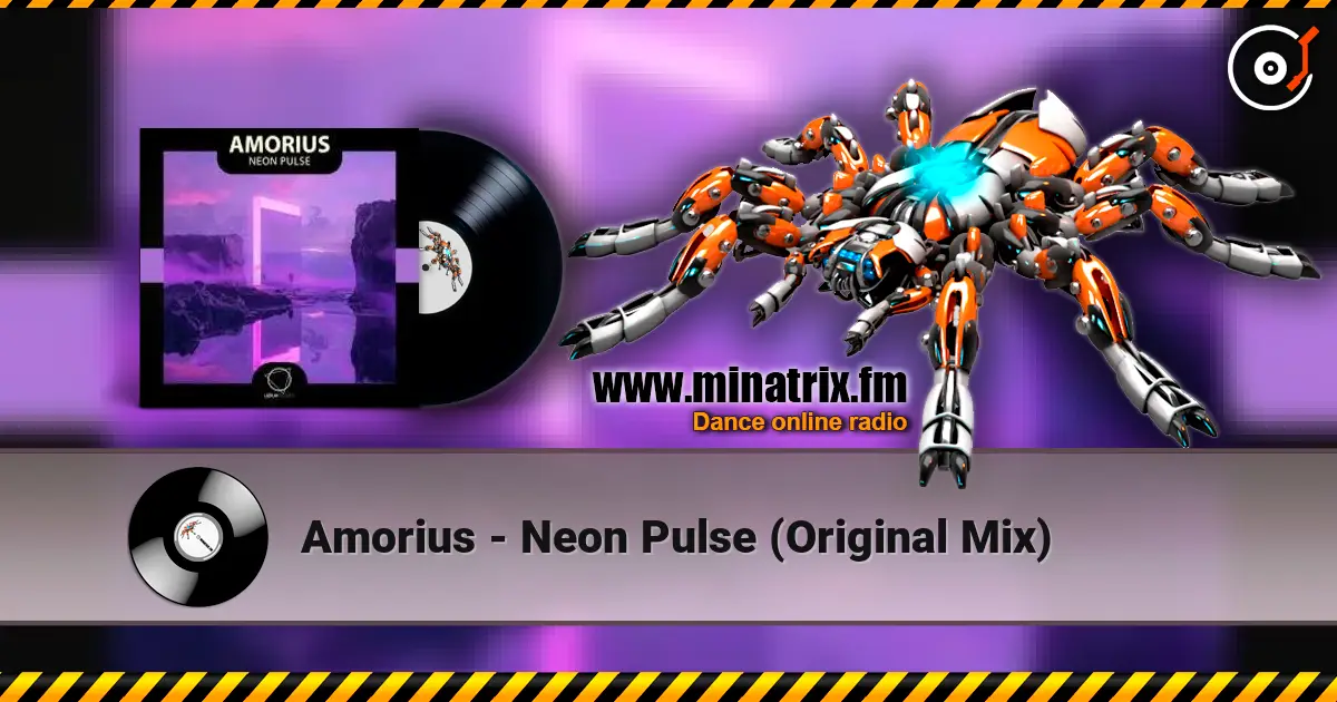 Amorius - Neon Pulse (Original Mix) écouter en ligne en haute qualité | Minatrix.FM