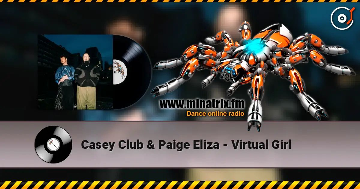 Casey Club & Paige Eliza - Virtual Girl écouter en ligne en haute qualité | Minatrix.FM