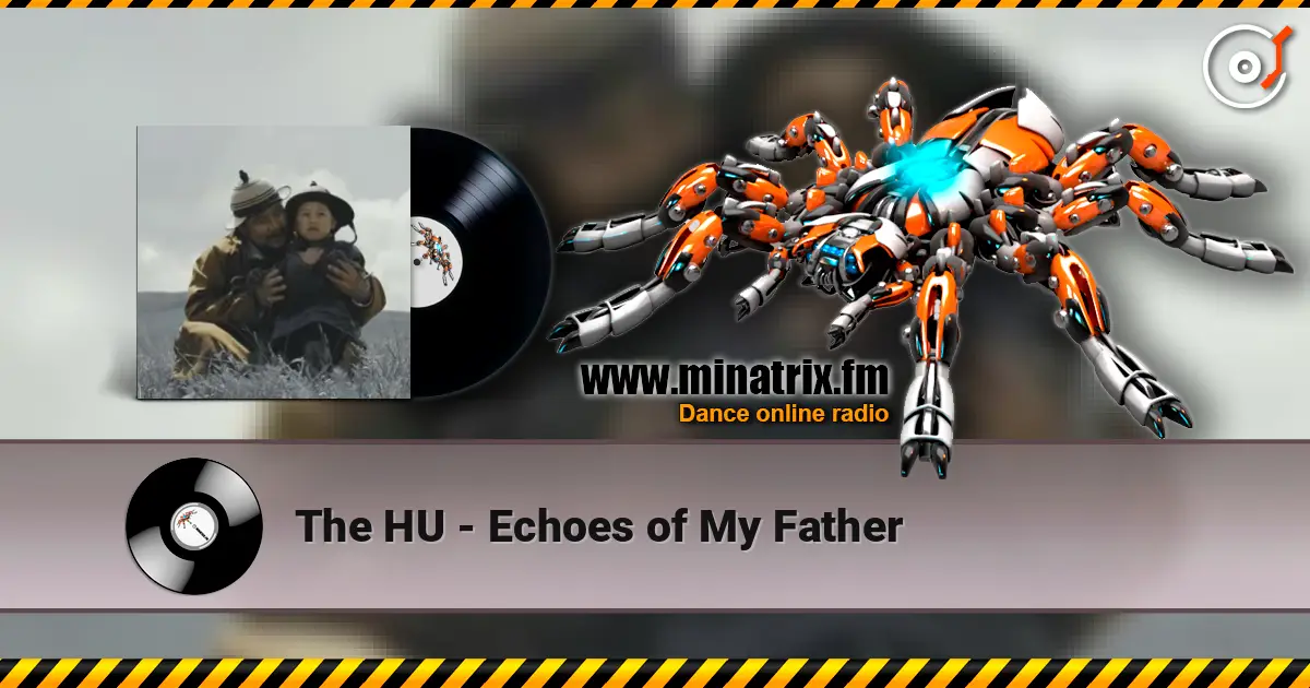 The HU - Echoes of My Father écouter en ligne en haute qualité | Minatrix.FM