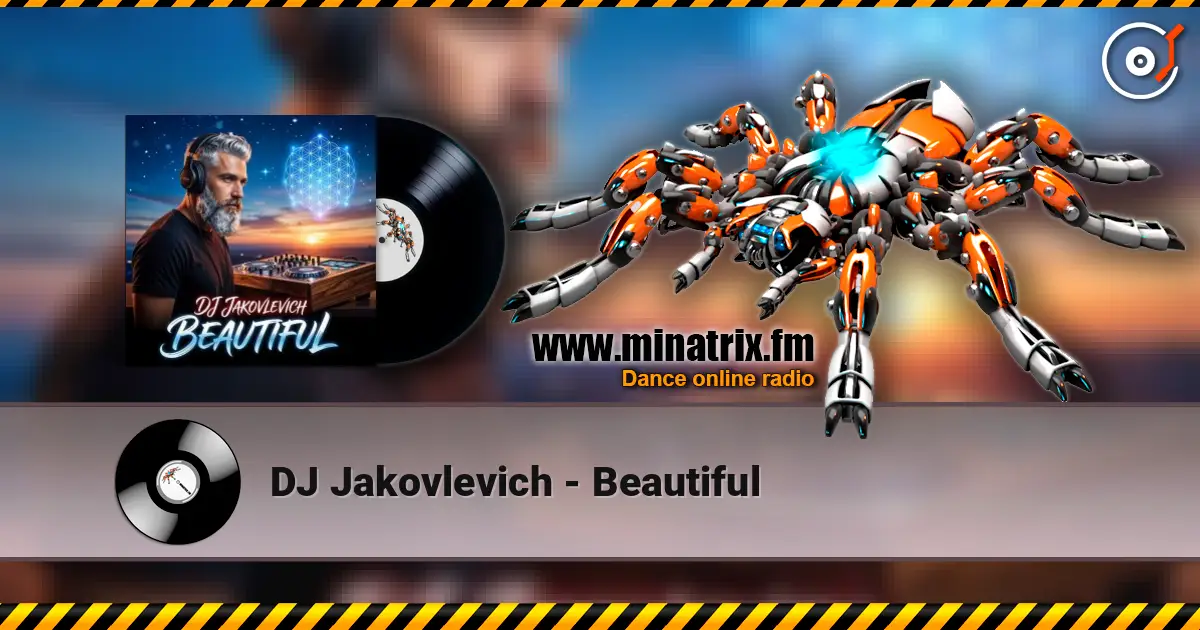 DJ Jakovlevich - Beautiful écouter en ligne en haute qualité | Minatrix.FM