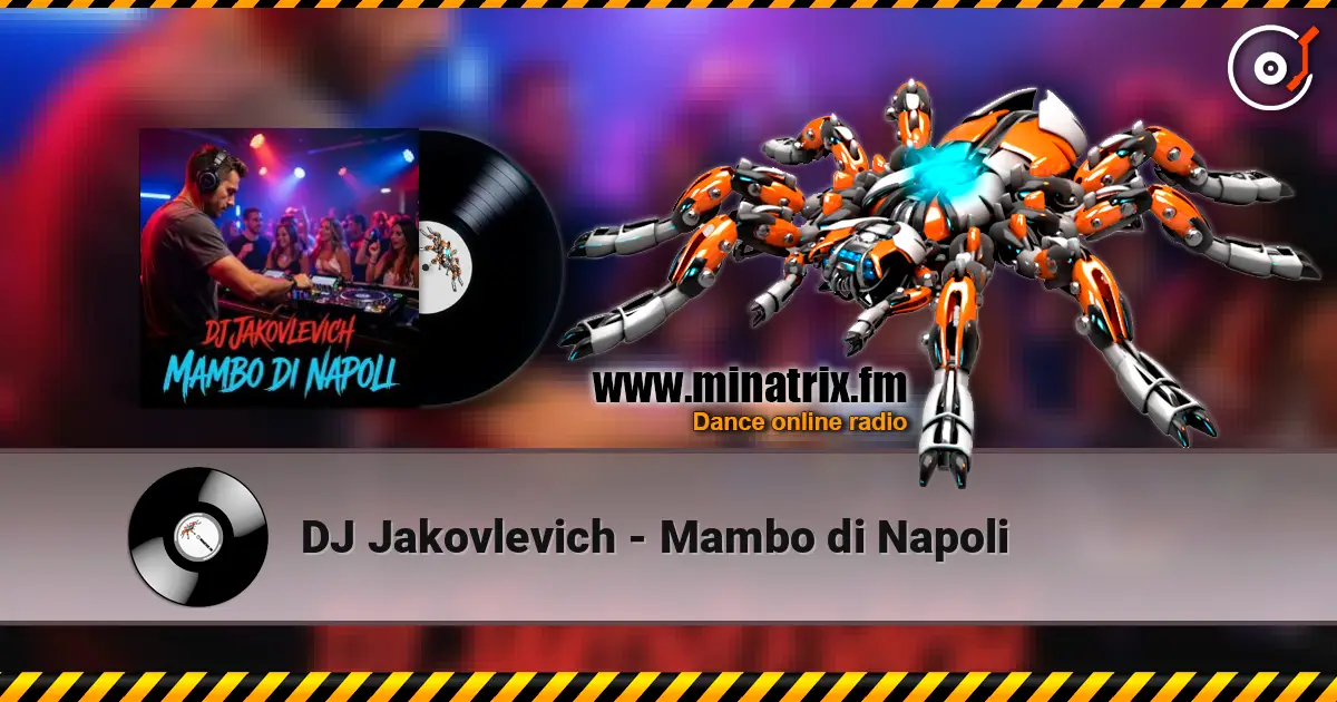 DJ Jakovlevich - Mambo di Napoli écouter en ligne en haute qualité | Minatrix.FM
