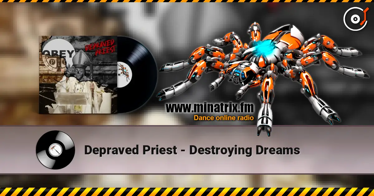Depraved Priest - Destroying Dreams écouter en ligne en haute qualité | Minatrix.FM