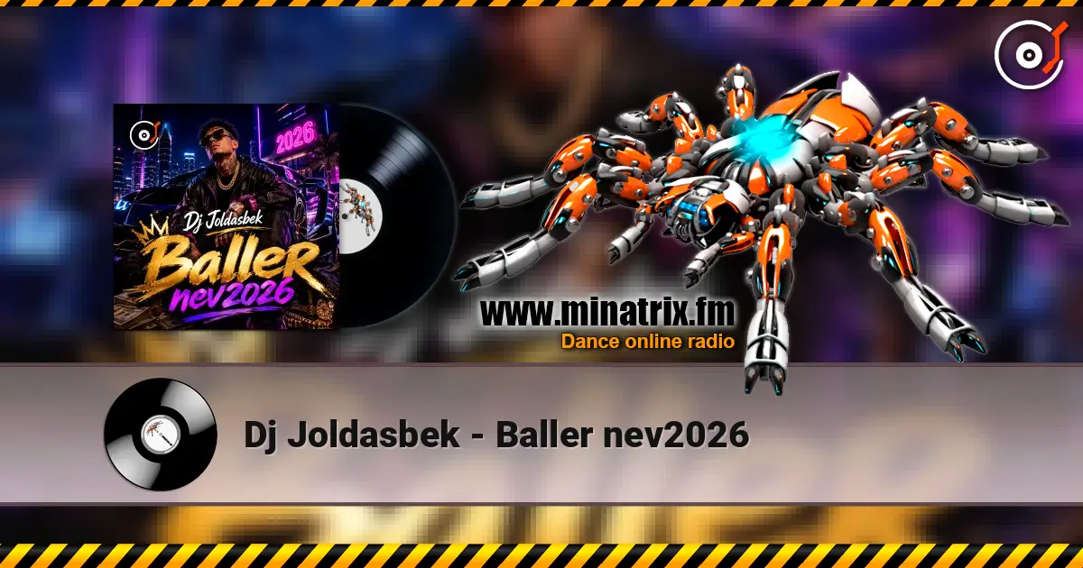 Dj Joldasbek - Baller nev2026 écouter en ligne en haute qualité | Minatrix.FM
