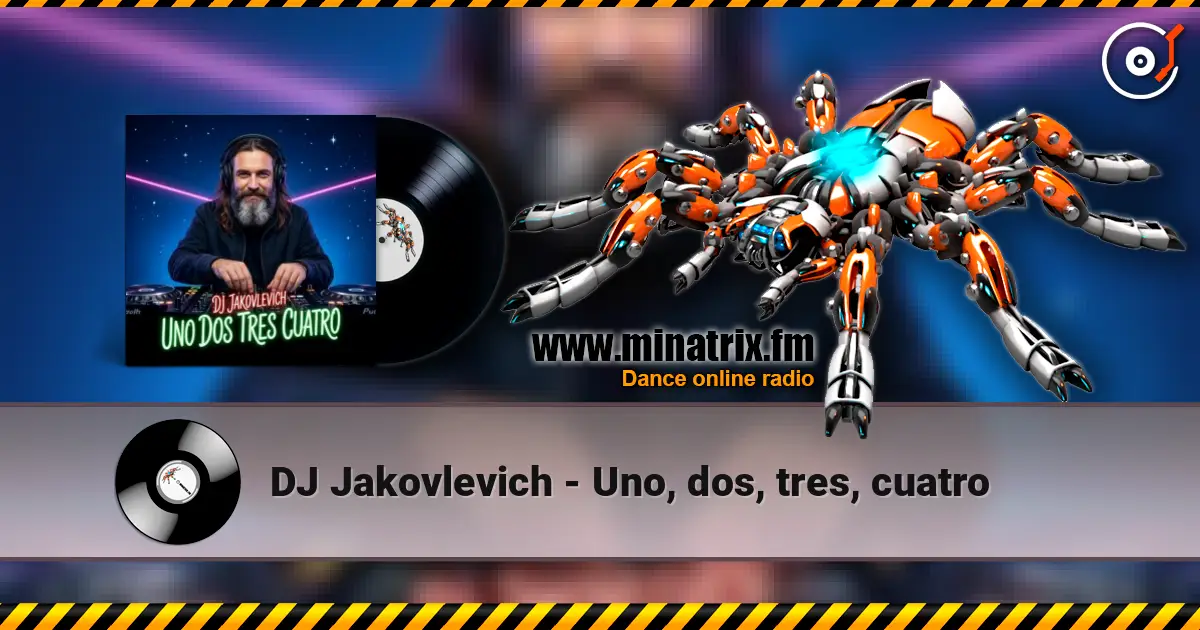 DJ Jakovlevich - Uno, dos, tres, cuatro écouter en ligne en haute qualité | Minatrix.FM