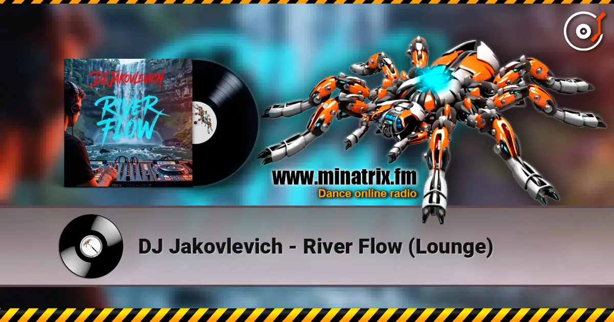 DJ Jakovlevich - River Flow (Lounge) écouter en ligne en haute qualité | Minatrix.FM